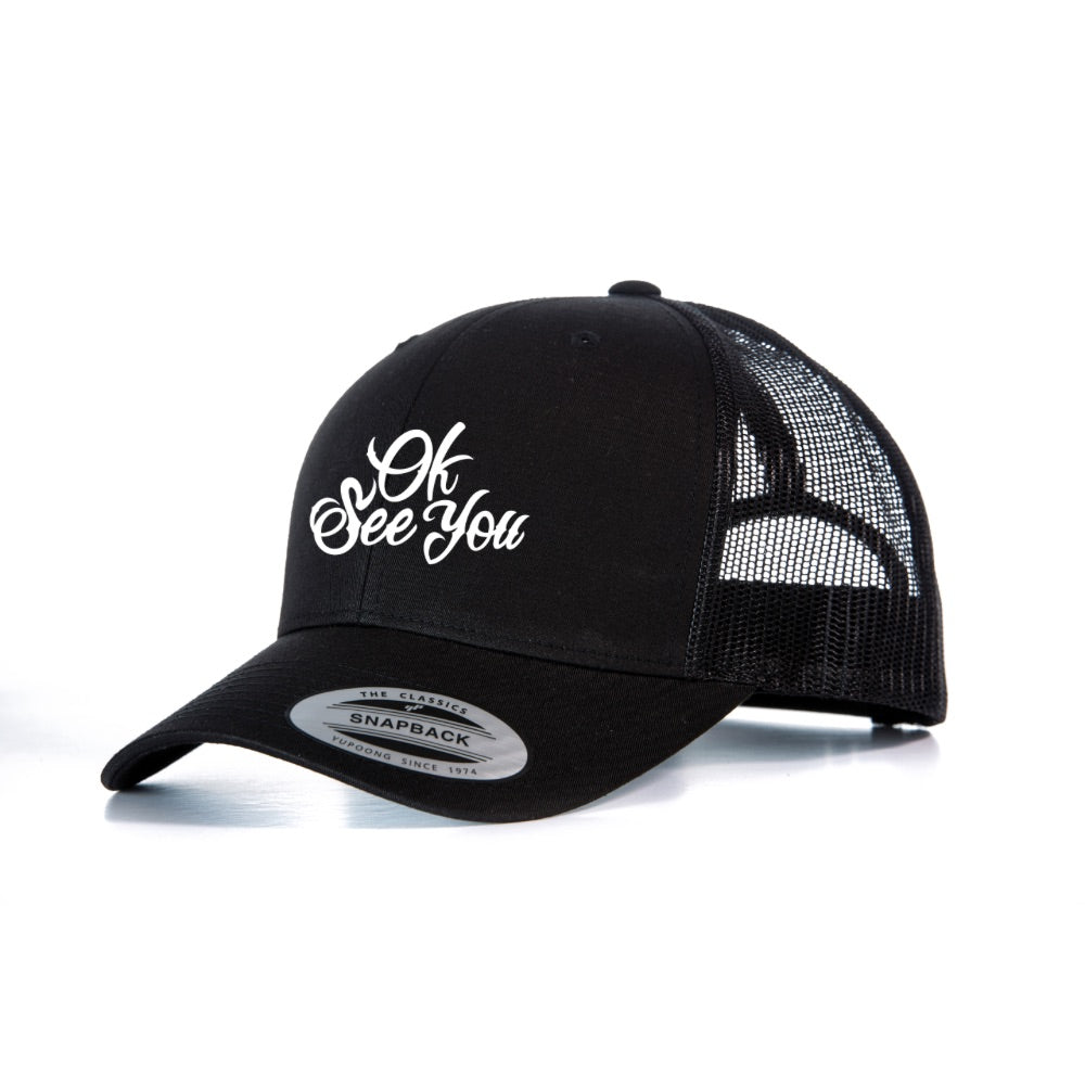 Ok See You Trucker Cap